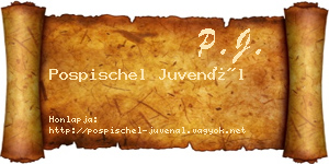 Pospischel Juvenál névjegykártya
